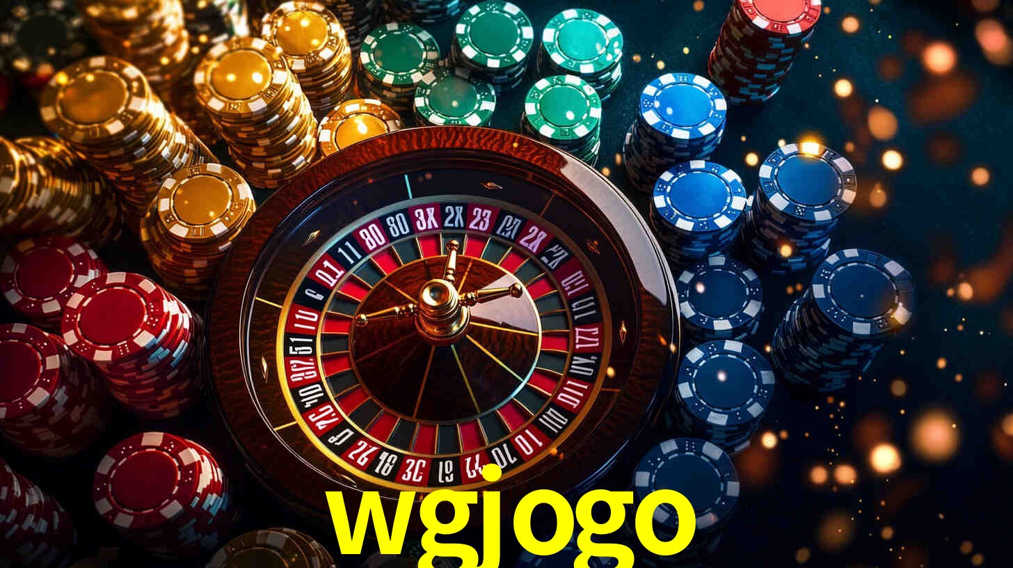 Explore as vantagens do wgjogo: serviço profissional e confiabilidade
